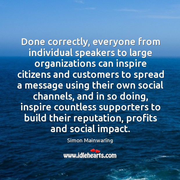 Done correctly, everyone from individual speakers to large organizations can inspire citizens Image