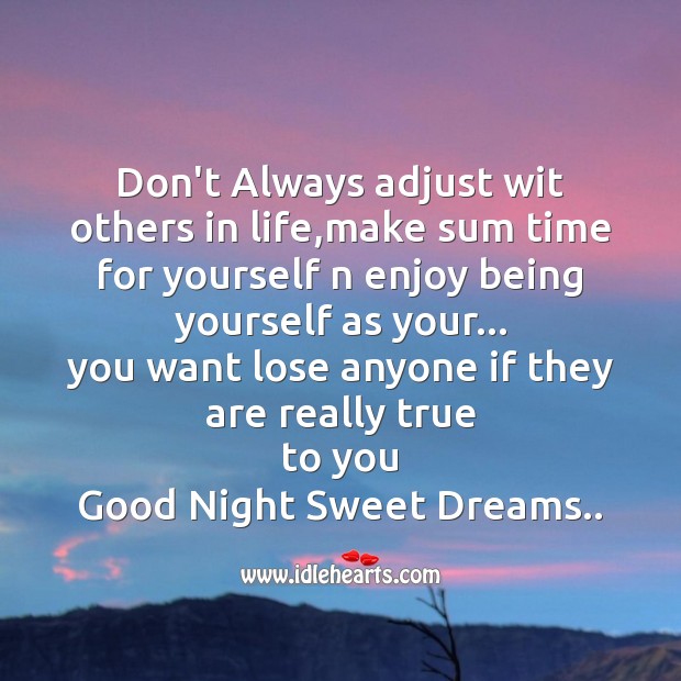 Don’t always adjust wit others in life Good Night Quotes Image