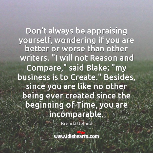 Don’t always be appraising yourself, wondering if you are better or worse Image