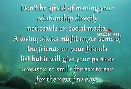 Don’t be afraid of making your relationship noticeable. Afraid Quotes Image