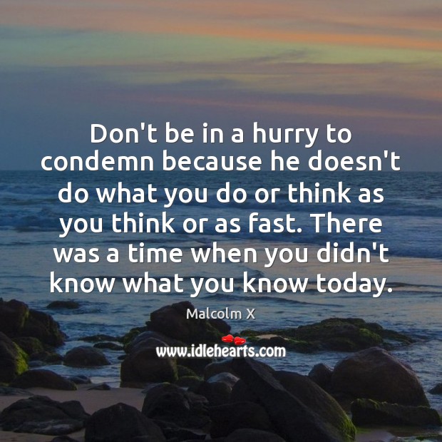 Don’t be in a hurry to condemn because he doesn’t do what Image