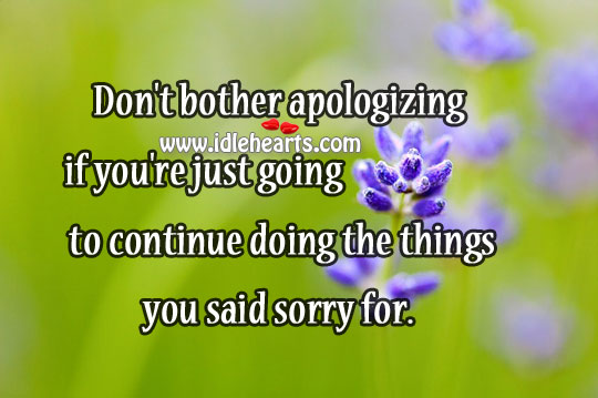 Don’t bother apologizing Image