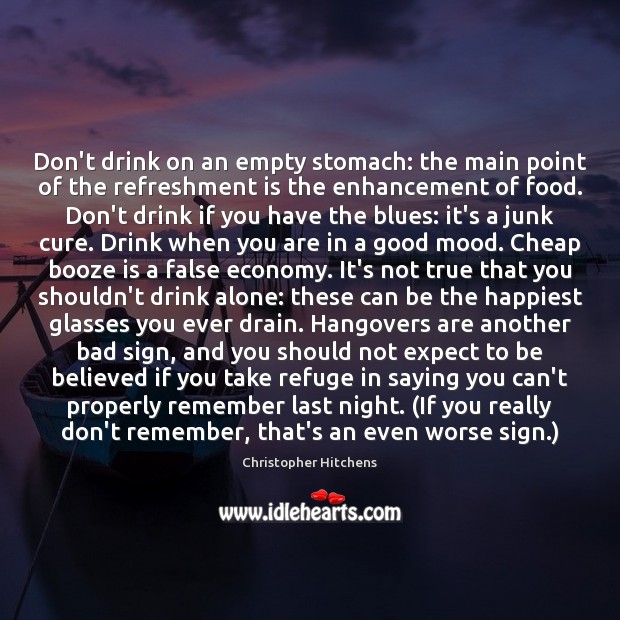 Don’t drink on an empty stomach: the main point of the refreshment Expect Quotes Image