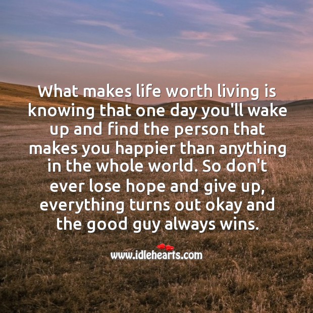 Don’t ever lose hope and give up. Worth Quotes Image
