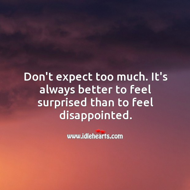 Don’t expect too much. Image
