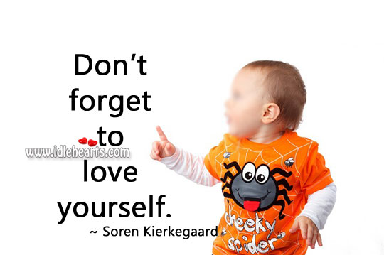 Don’t forget to love yourself. Image