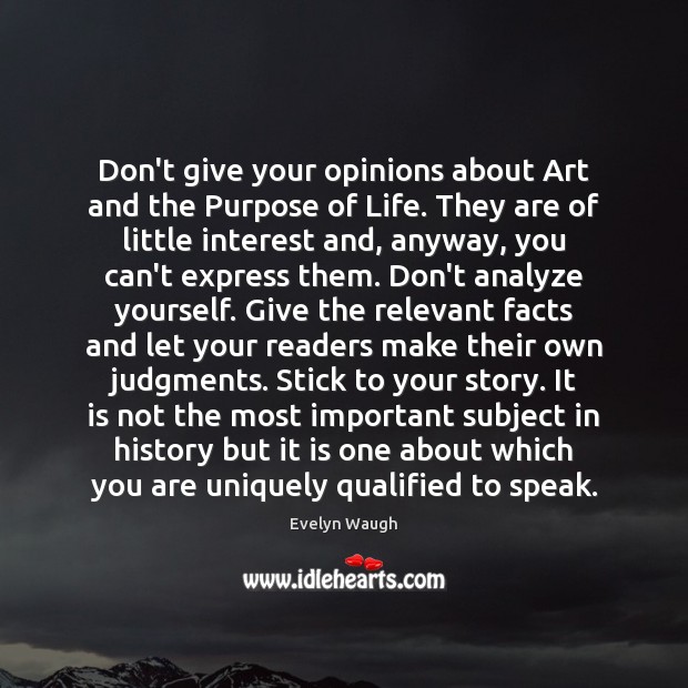 Don’t give your opinions about Art and the Purpose of Life. They Image