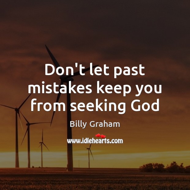 Don’t let past mistakes keep you from seeking God Image