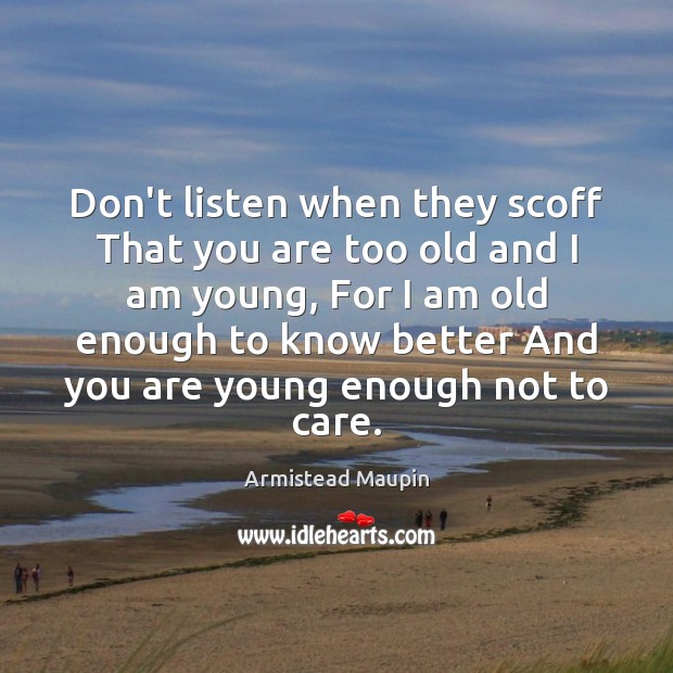 Don’t listen when they scoff That you are too old and I Image