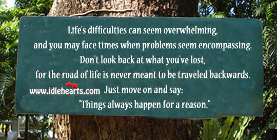 Life’s difficulties can seem overwhelming Move On Quotes Image
