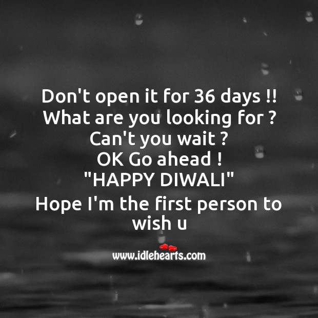 Don’t open it for 36 days Diwali Messages Image