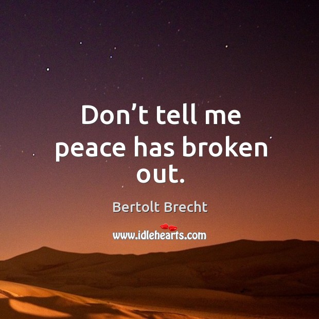 Don’t tell me peace has broken out. Image