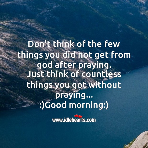 Don’t think of the few things Good Morning Quotes Image