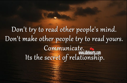 Communicate. Its the secret of relationship. Secret Quotes Image