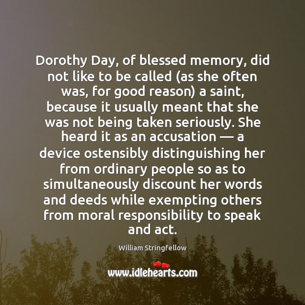 Dorothy Day, of blessed memory, did not like to be called (as Image