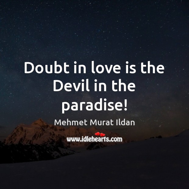 Doubt in love is the Devil in the paradise! Image