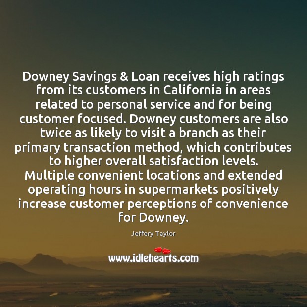 Downey Savings & Loan receives high ratings from its customers in California in 