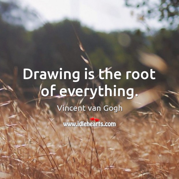 Drawing is the root of everything. Image
