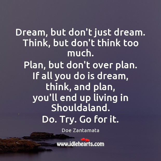 Dream, but don’t just dream. Plan Quotes Image
