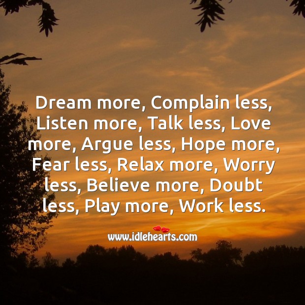 Dream more… believe more and achieve more. Advice Quotes Image
