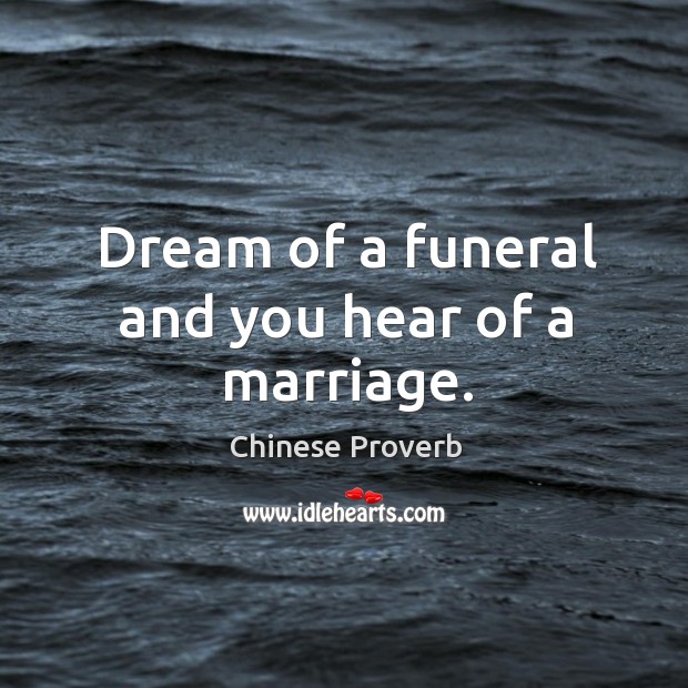 Dream of a funeral and you hear of a marriage. Image