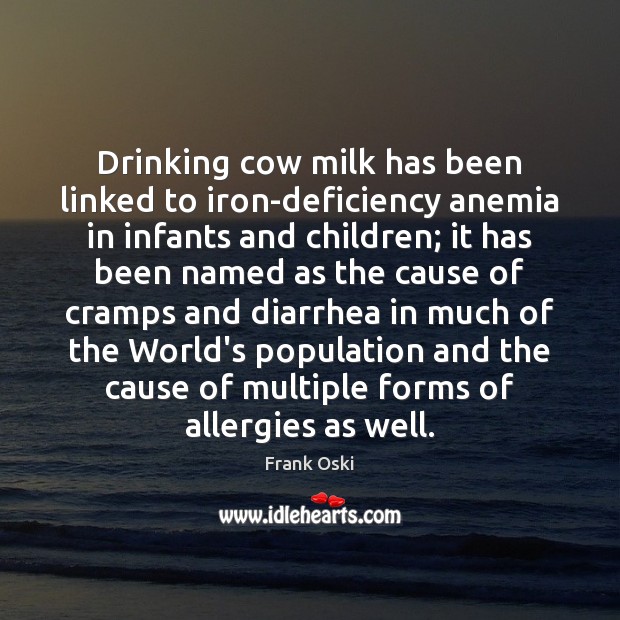 Drinking cow milk has been linked to iron-deficiency anemia in infants and Image