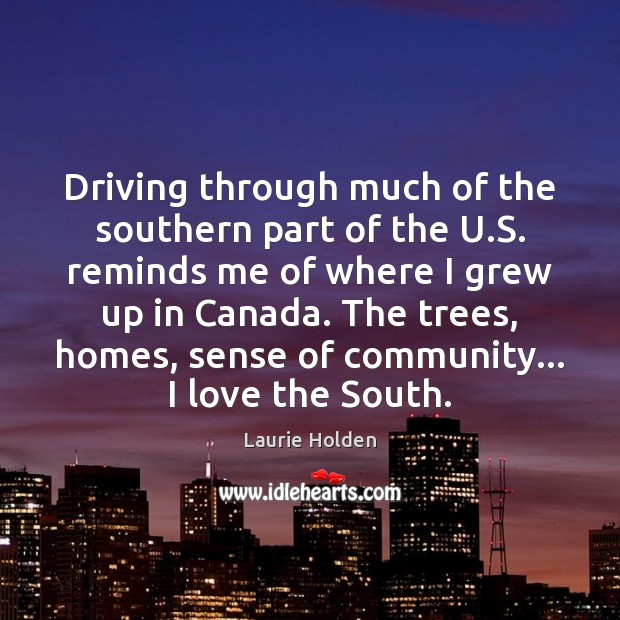 Driving through much of the southern part of the U.S. reminds Driving Quotes Image