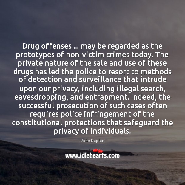 Drug offenses … may be regarded as the prototypes of non-victim crimes today. Image