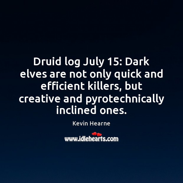 Druid log July 15: Dark elves are not only quick and efficient killers, Image