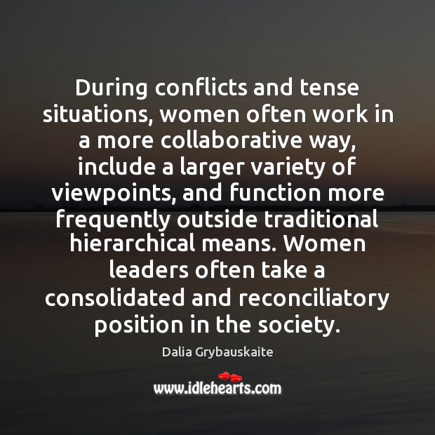 During conflicts and tense situations, women often work in a more collaborative Image