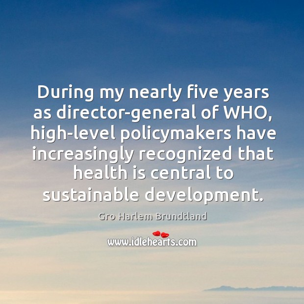 During my nearly five years as director-general of who Image