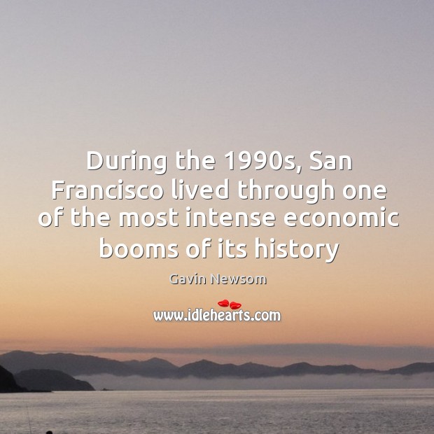 During the 1990s, San Francisco lived through one of the most intense Image