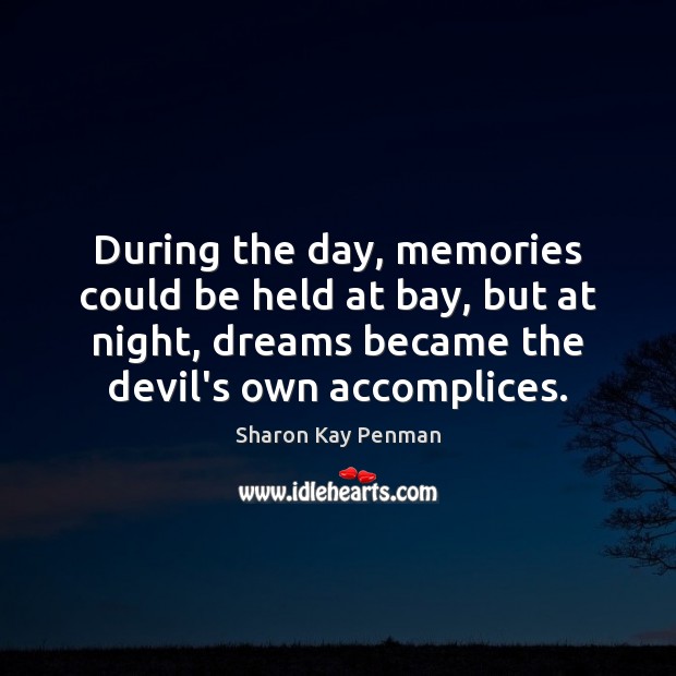 During the day, memories could be held at bay, but at night, Image