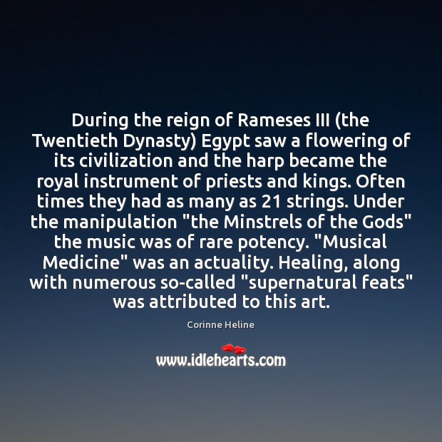 During the reign of Rameses III (the Twentieth Dynasty) Egypt saw a Corinne Heline Picture Quote