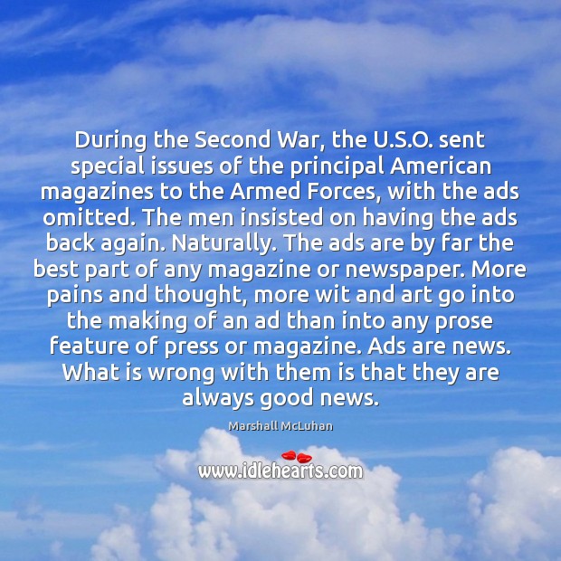 During the Second War, the U.S.O. sent special issues of Marshall McLuhan Picture Quote
