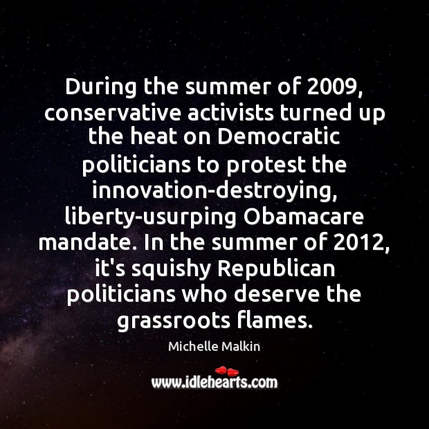 During the summer of 2009, conservative activists turned up the heat on Democratic Image