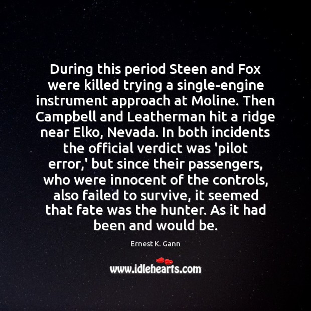 During this period Steen and Fox were killed trying a single-engine instrument Image