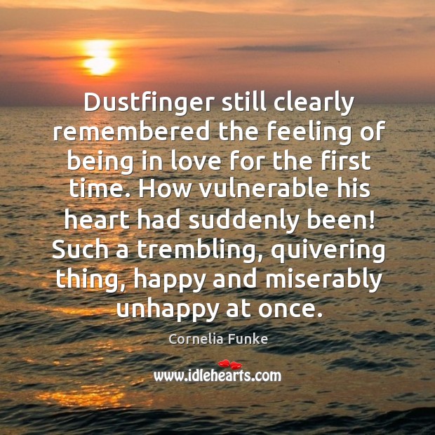 Dustfinger still clearly remembered the feeling of being in love for the Cornelia Funke Picture Quote