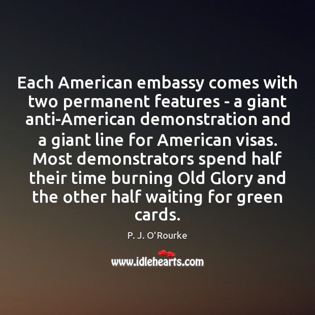 Each American embassy comes with two permanent features – a giant anti-American Image