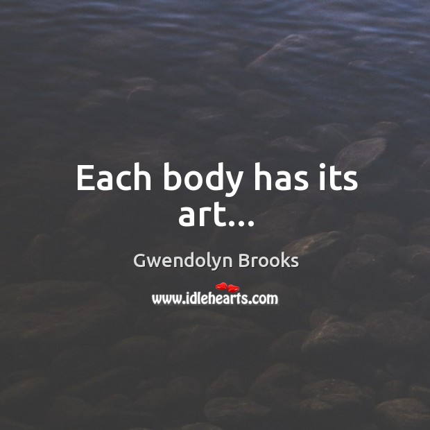 Each body has its art… Image