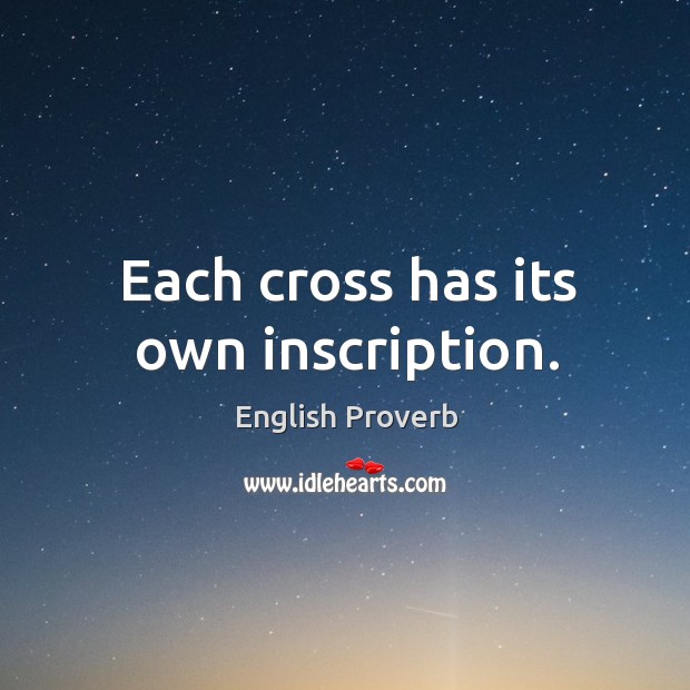 Each cross has its own inscription. English Proverbs Image