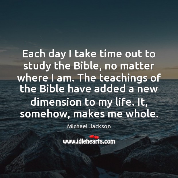 Each day I take time out to study the Bible, no matter Image
