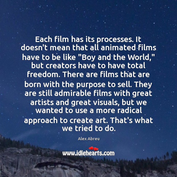 Each film has its processes. It doesn’t mean that all animated films Image