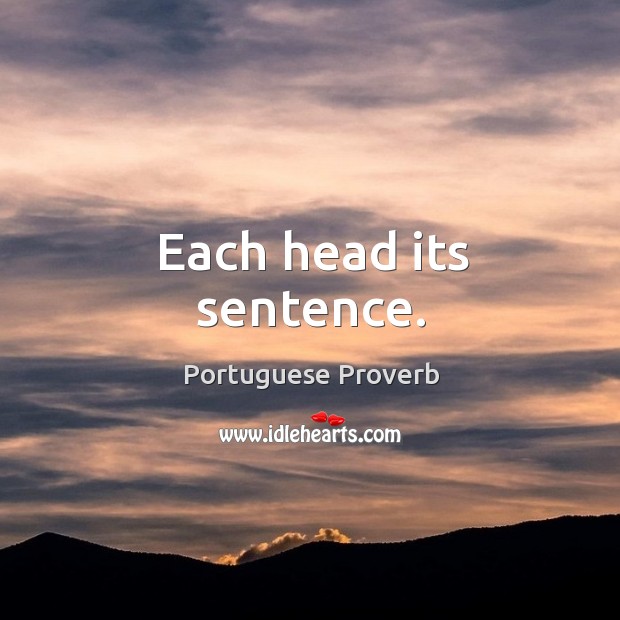 Each head its sentence. Portuguese Proverbs Image