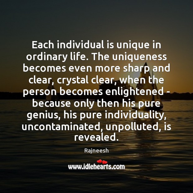 Each individual is unique in ordinary life. The uniqueness becomes even more Image