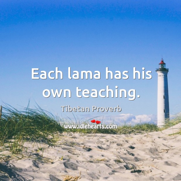 Each lama has his own teaching. Tibetan Proverbs Image