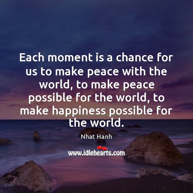 Each moment is a chance for us to make peace with the Image
