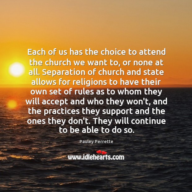 Each of us has the choice to attend the church we want Image