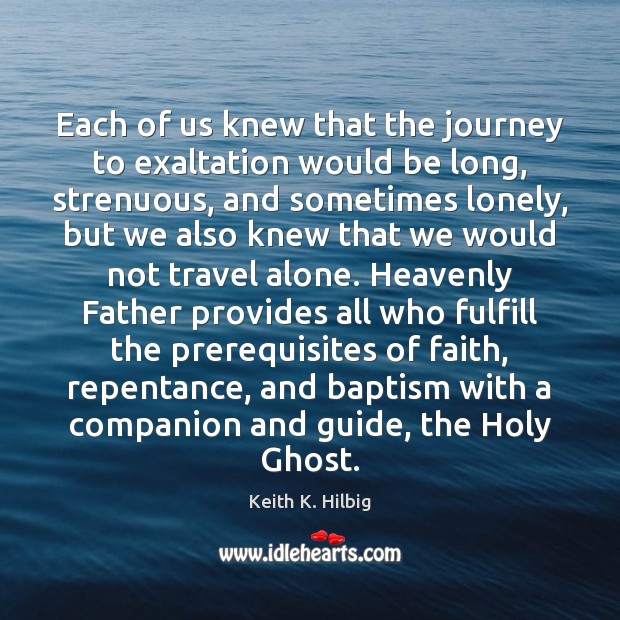 Each of us knew that the journey to exaltation would be long, Image