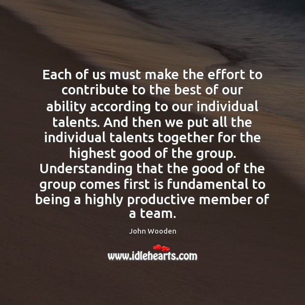 Each of us must make the effort to contribute to the best 